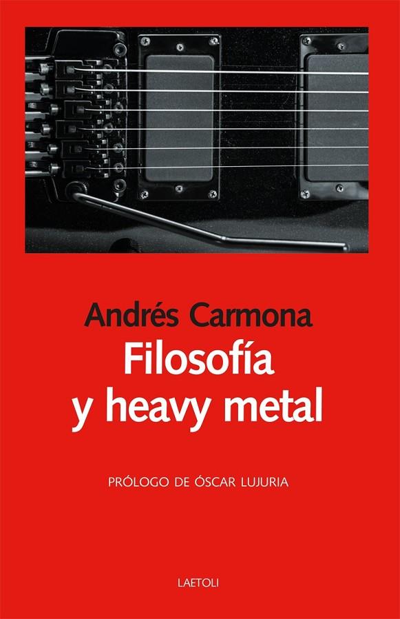 FILOSOFÍA Y HEAVY METAL | 9788412185690 | CARMONA CAMPO, ANDRÉS