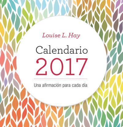 CALENDARIO LOUISE HAY 2017 | 9788479539528 | HAY, LOUISE L.