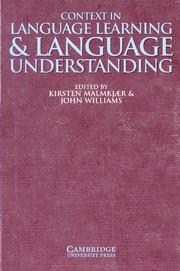CONTEXT IN LANGUAGE LEARNING AND LANGUAGE UNDERSTANDING | 9780521633550 | MALMKAER, KIRSTEN / WILLIAMS, JOHN