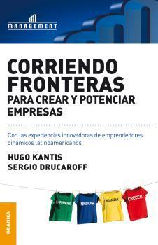 CORRIENDO FRONTERAS PARA CREAR Y POTENCIAR EMPRESAS | 9789506415990 | KANTIS, HUGO