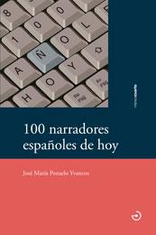 100 NARRADORES ESPAÑOLES DE HOY | 9788496675445 | POZUELO YVANCOS, JOSE MARIA