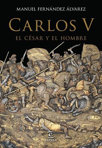 CARLOS V, EL CÉSAR Y EL HOMBRE | 9788467044256 | FERNÁNDEZ ÁLVAREZ, MANUEL