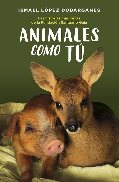 ANIMALES COMO TÚ | 9788418128189 | LOPEZ DOBARGANES, ISMAEL