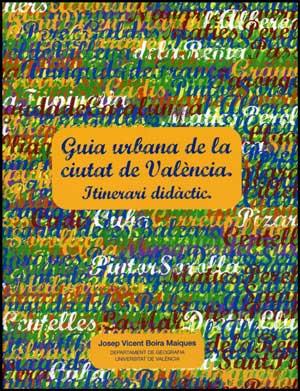 GUIA URBANA DE LA CIUTAT DE VALÈNCIA | 9788437074559 | BOIRA MAIQUES, JOSEP VICENT