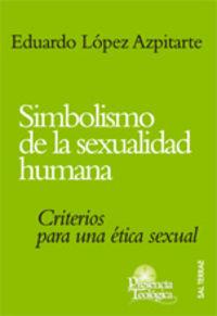 SIMBOLISMO DE LA SEXUALIDAD HUMANA | 9788429314113 | LÓPEZ AZPITARTE, EDUARDO