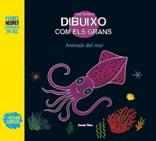DIBUIXO COM ELS GRANS. ANIMALS DEL MAR | 9788499326689 | SOCHARD, FRÉDÉRIC