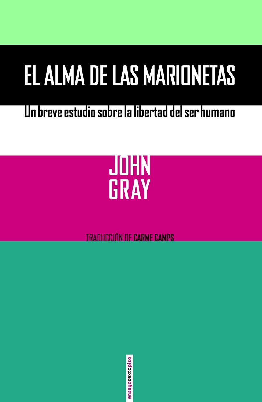 ALMA DE LAS MARIONETAS, EL | 9788416358076 | GRAY, JOHN