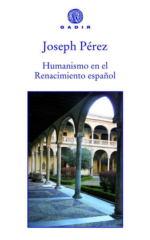 HUMANISMO EN EL RENACIMIENTO ESPAÑOL | 9788494066733 | PÉREZ, JOSEPH