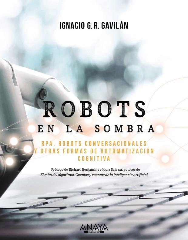 ROBOTS EN LA SOMBRA | 9788441543478 | G. R. GAVILÁN, IGNACIO