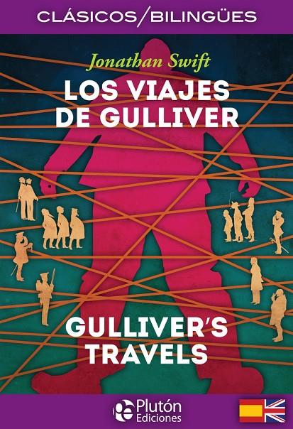 VIAJES DE GULLIVER, LOS / GULLIVER'S TRAVELS | 9788494639944 | SWIFT, JONATHAN