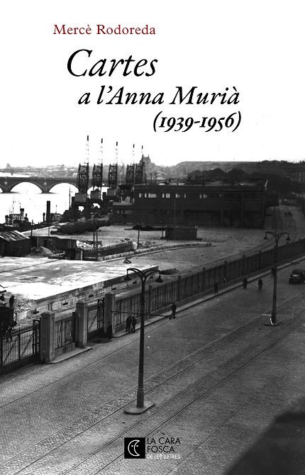 CARTES A L'ANNA MURIÀ (1939-1956) | 9788473292979 | RODOREDA, MERCÈ