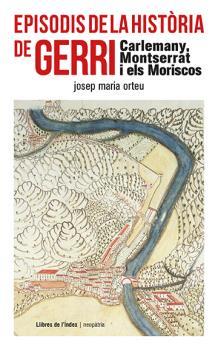 EPISODIS DE LA HISTÒRIA DE GERRI (2A EDICIÓ) | 9788412011647 | ORTEU, JOSEP M.
