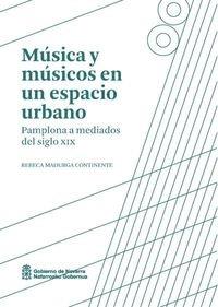 MÚSICA Y MUSICOS EN UN ESPACIO URBANO | 9788423536016 | MADURGA CONTINENTE, REBECA