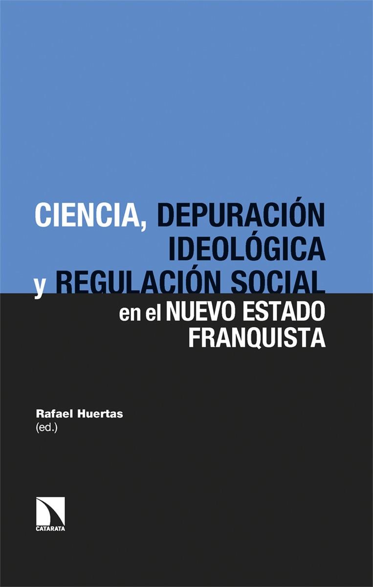 CIENCIA, DEPURACIÓN IDEOLÓGICA Y REGULACIÓN SOCIAL | 9788413526041 | HUERTAS, RAFAEL