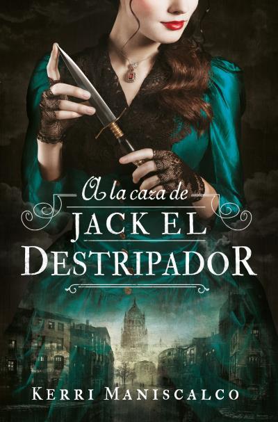 A LA CAZA DE JACK EL DESTRIPADOR | 9788419130068 | MANISCALCO, KERRI
