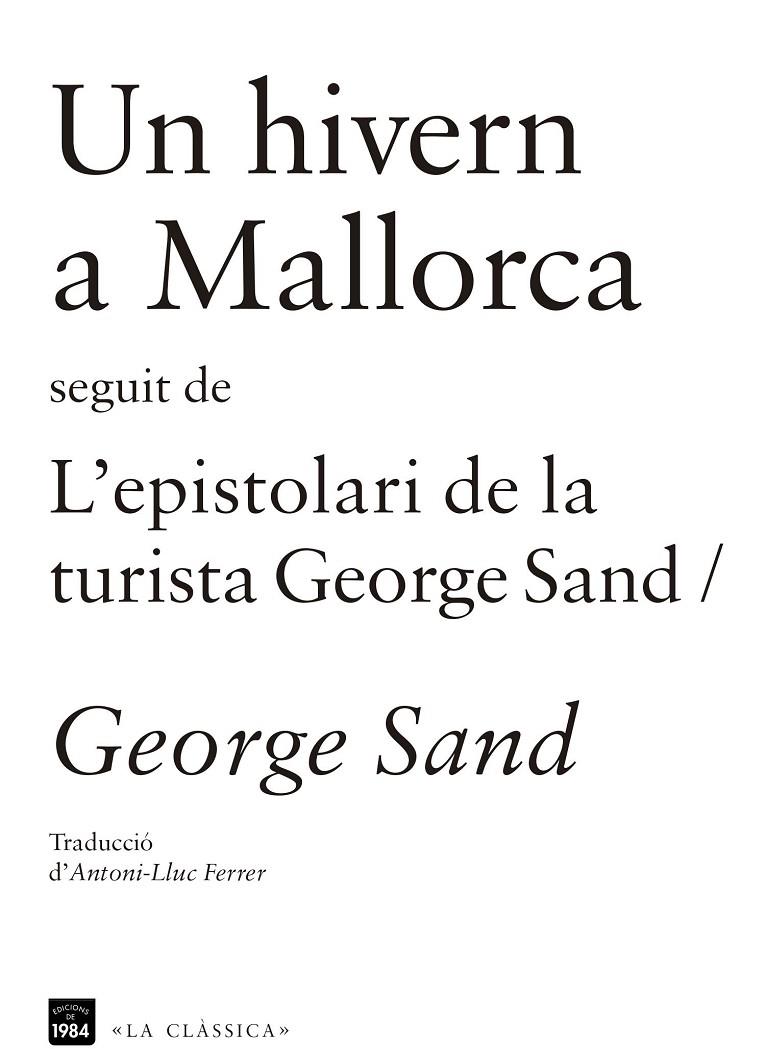 HIVERN A MALLORCA, UN / L'ESPISTOLARI DE LA TURISTA GEORGE SAND | 9788415835202 | SAND, GEORGE