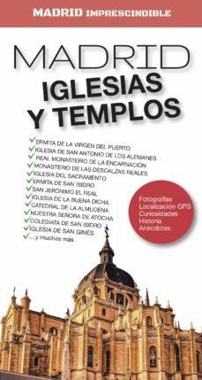MADRID IMPRESCINDIBLE. IGLESIAS Y TEMPLOS | 9788412109887 | SANCHEZ CRESPO,  ANGEL