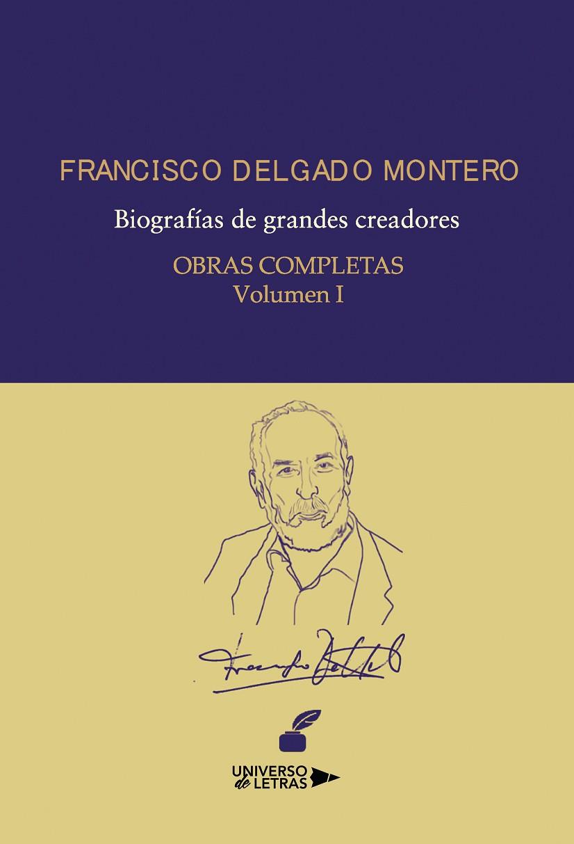 OBRAS COMPLETAS FRANCISCO DELGADO MONTERO VOLUMEN I | 9788417569600 | DELGADO MONTERO, FRANCISCO