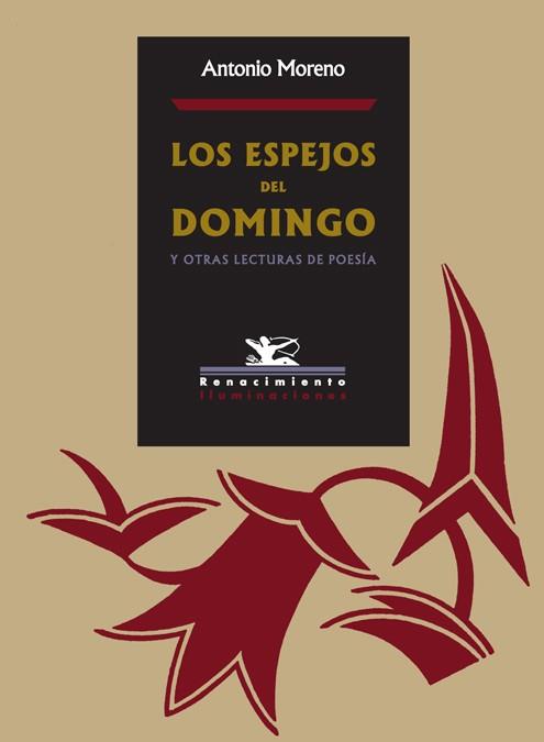 ESPEJOS DEL DOMINGO Y OTRAS LECTURAS DE POESÍA, EL | 9788484721833 | MORENO, ANTONIO