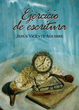 EJERCICIO DE ESCRITURA | 9788493715465 | AGUIRRE GONZÁLEZ, JESÚS VICENTE