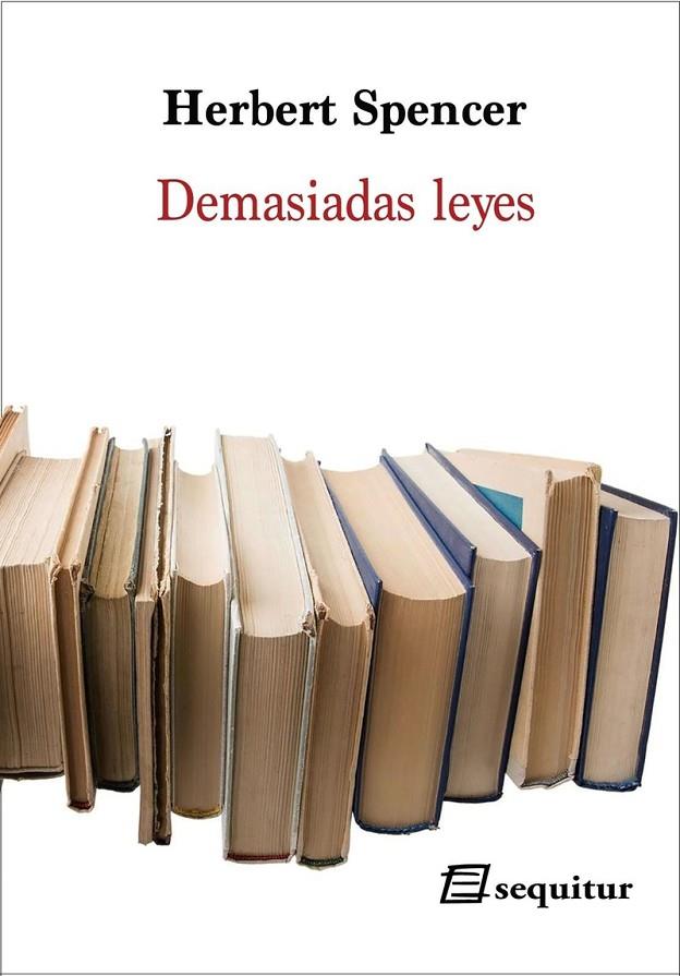 DEMASIADAS LEYES | 9788415707912 | SPENCER, HERBERT