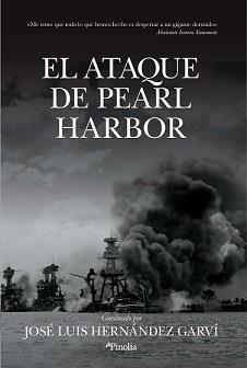 ATAQUE DE PEARL HARBOR, EL | 9788418965227 | HERNÁNDEZ GARVÍ, JOSÉ LUIS