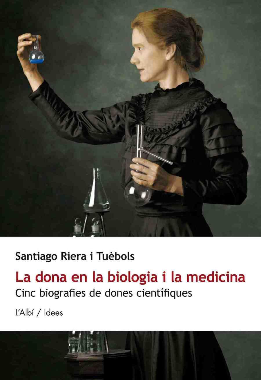 DONA EN LA BIOLOGIA I LA MEDICINA, LA | 9788415269328 | RIERA I TUÈBOLS, SANTIAGO