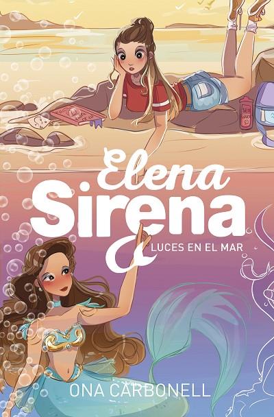 ELENA SIRENA 04. LUCES EN EL MAR | 9788420440200 | CARBONELL, ONA