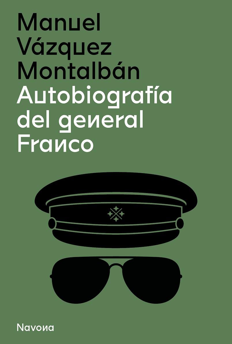 AUTOBIOGRAFÍA DEL GENERAL FRANCO | 9788419179210 | VAZQUEZ MONTALBAN, MANUEL