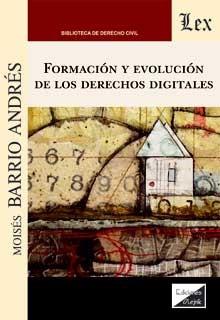 FORMACION Y EVOLUCION DE LOS DERECHOS DIGITALES | 9789563929225 | BARRIO ANDRES, MOISES