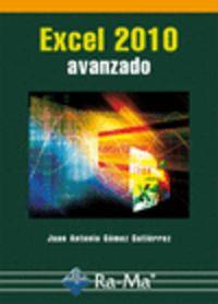 EXCEL 2010 : AVANZADO | 9788499640877 | GOMEZ GUTIERREZ, JUAN ANTONIO