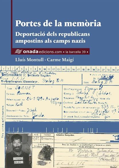 PORTES DE LA MEMÒRIA. DEPORTACIÓ DELS REPUBLICANS AMPOSTINS ALS CAMPS NAZIS | 9788419606389 | MONTULL MARTÍNEZ, LLUÍS