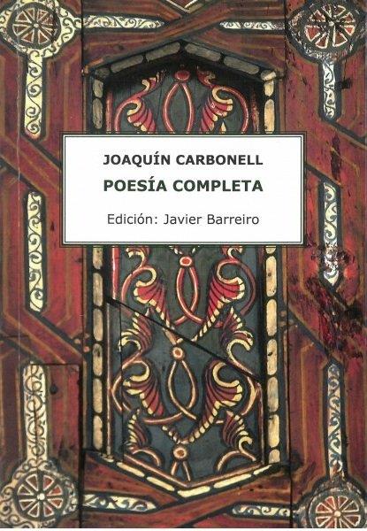 JOAQUIN CARBONELL POESIA COMPLETA | 9788412619393 | CARBONELL, JOAQUIN