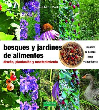 BOSQUES Y JARDINES DE ALIMENTOS | 9788412183016 | MIR, GISELA / BIFFEN, MARK