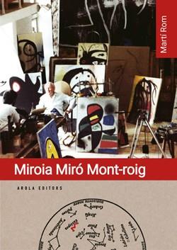 MIROIA MIRÓ MONT-ROIG | 9788412629491 | ROM, MARTÍ