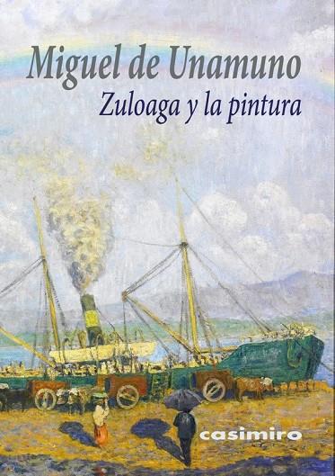 ZULOAGA Y LA PINTURA | 9788416868193 | UNAMUNO, MIGUEL DE