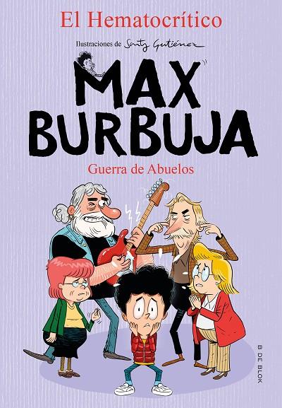 MAX BURBUJA 05. GUERRA DE ABUELOS | 9788418054488 | EL HEMATOCRÍTICO
