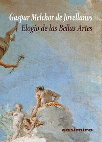 ELOGIO DE LAS BELLAS ARTES | 9788415715542 | JOVELLANOS, GASPAR MELCHOR DE