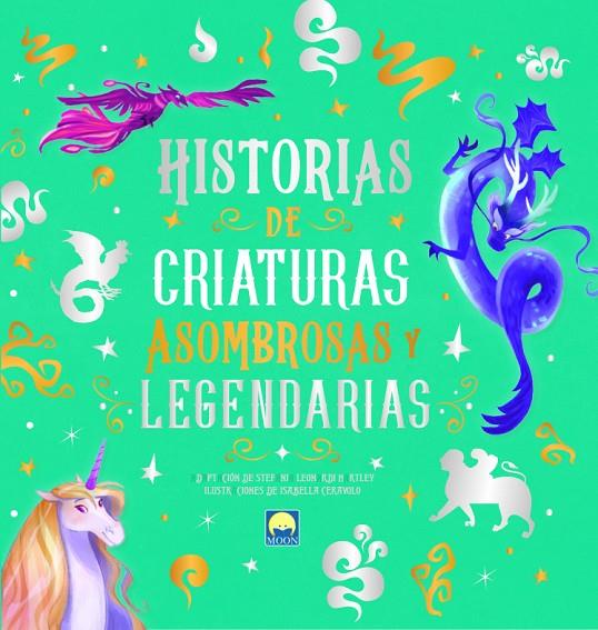 HISTORIAS DE CRIATURAS ASOMBROSAS Y LEGENDARIAS | 9788831281263 | LEONARDI HARTLEY, STEFANIA