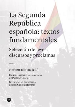 SEGUNDA REPÚBLICA ESPAÑOLA: TEXTOS FUNDAMENTALES, LA | 9788491681069 | BILBENY, NORBERT