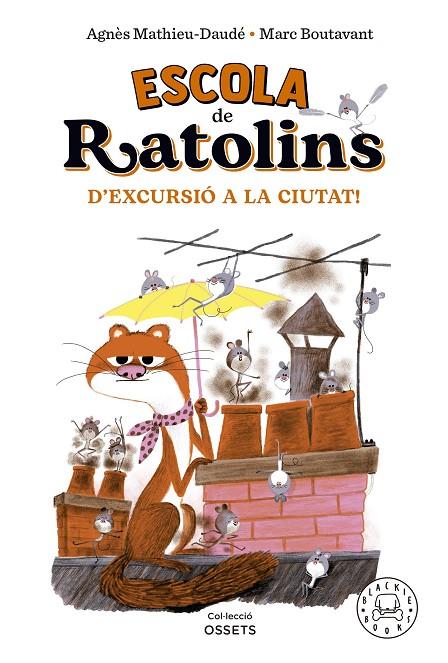 ESCOLA DE RATOLINS 02. D'EXCURSIÓ A LA CIUTAT | 9788418733864 | MATHIEU-DAUDE, AGNES