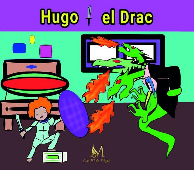 HUGO I EL DRAC | 9788412348200 | ABRIL NUEZ, LUIS / MARTINEZ FERNANDEZ, JULIA