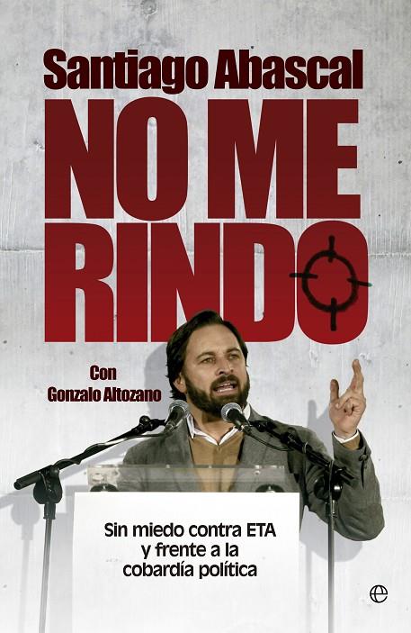 NO ME RINDO | 9788490601327 | ABASCAL CONDE, SANTIAGO / ALTOZANO GARCÍA FIGUERAS, GONZALO