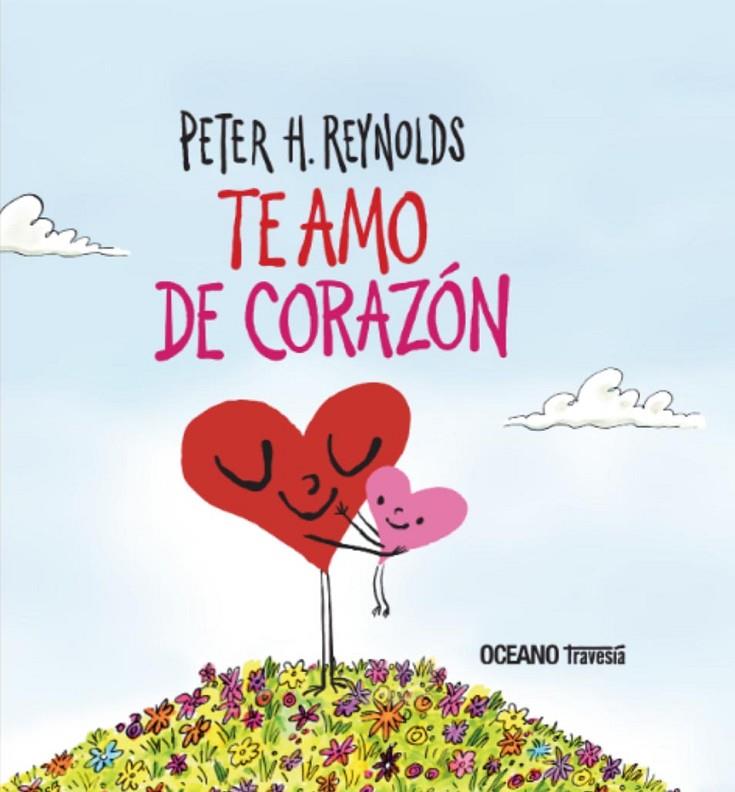 TE AMO DE CORAZÓN | 9786075577814 | REYNOLDS, PETER H.