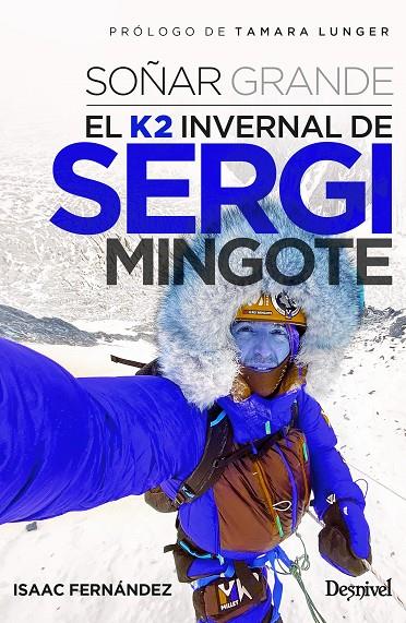 SOÑAR GRANDE. EL K2 IVERNAL DE SERGI MINGOTE | 9788498296211 | FERNÁNDEZ SANVISENS, ISAAC