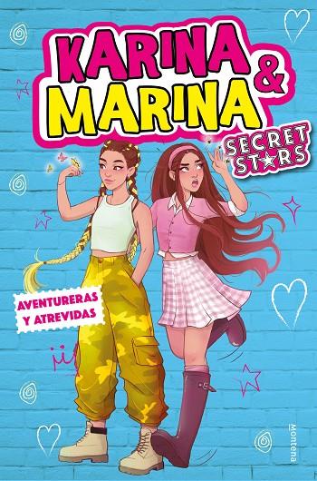 KARINA & MARINA SECRET STARS 03. AVENTURERAS Y ATREVIDAS | 9788418594779 | KARINA & MARINA