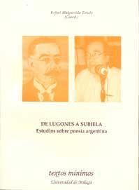DE LUGONES A SUBIELA. ESTUDIO SOBRE POESÍA ARGENTINA | 9788497472692 | MALPARTIDA TIRADO, RAFAEL