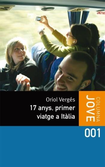 17 ANYS, PRIMER VIATGE A ITÀLIA | 9788499320489 | VERGÉS, ORIOL