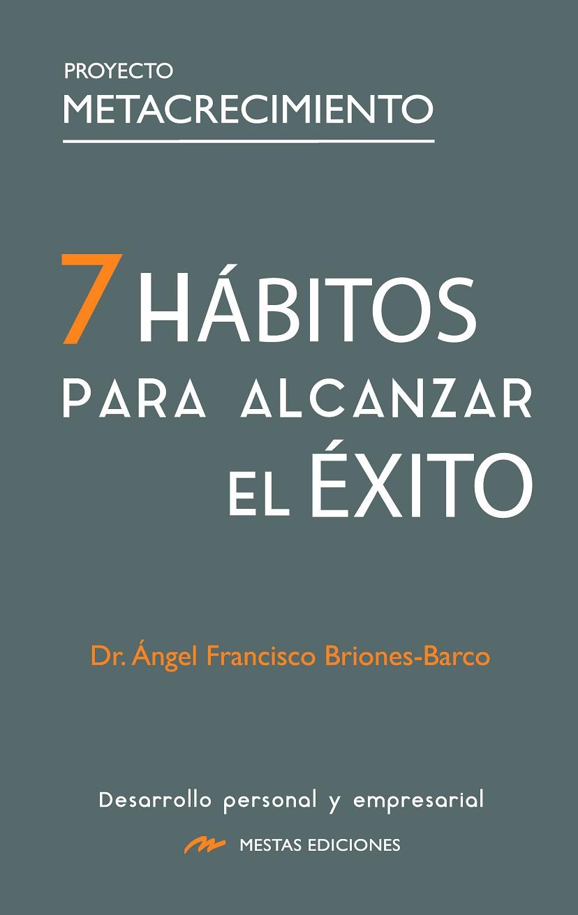 7 HABITOS PARA ALCANZAR EL EXITO | 9788418765476 | BRIONES BARCO, ANGEL FRANCISCO