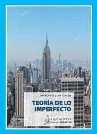 TEORÍA DE LO IMPERFECTO | 9788416469741 | GINÉS MUÑOZ, ANTONIO LUIS